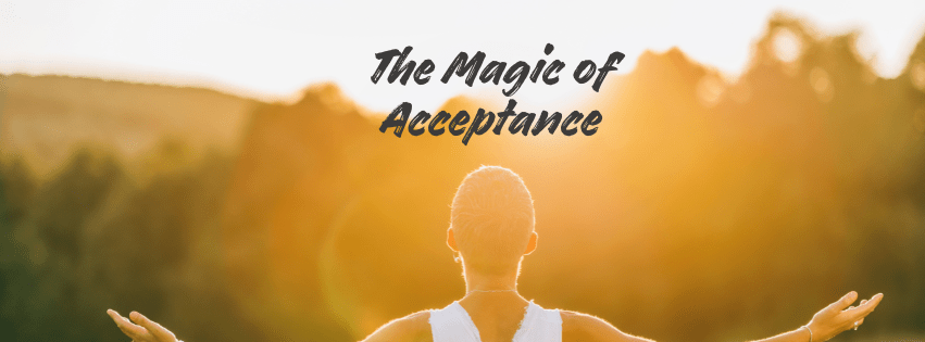 The Magic of&nbsp;Acceptance
