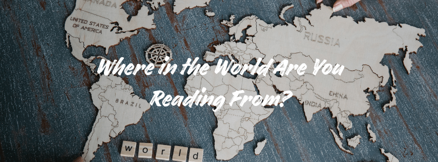 Where in the World Are You Reading&nbsp;From?